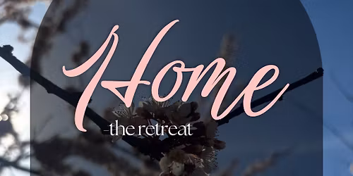 \u2018Home\u2019 - the one day retreat