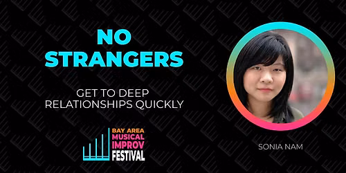No Strangers: Get to Deep Relationships Quickly