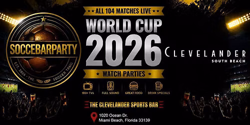 FIFA World Cup 2026 Watch Parties \u2013 Matches LIVE at The Clevelander Sports