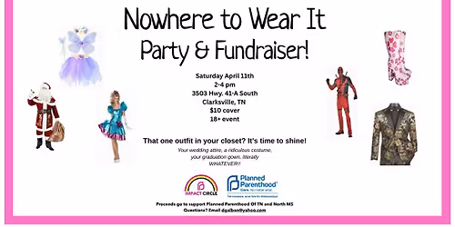 Nowhere to Wear It Party Fundraiser 