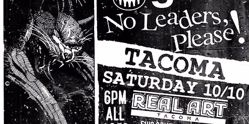 Real Art Tacoma Presents: In Loving Memory, The Spirit of Versailles, Guilt, No Leaders Please
