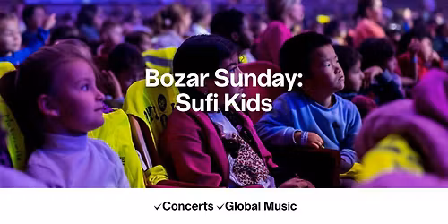 Bozar Sunday: Sufi Kids