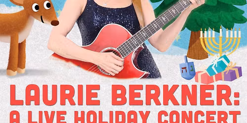 Laurie Berkner: A Holiday Concert at Cahn Auditorium