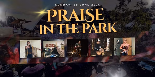 PRAISE in the PARK + Ethan Eckenroad CONCERT