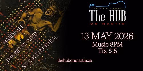 TRIPLE BILL - Hardball x The Bifurcated x Stuck in Neutral 