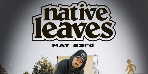 Native Leaves @ kamikazes