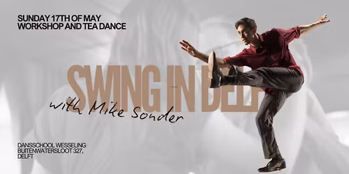 Swing in Delft - Tea Dance and Workshop May 17th