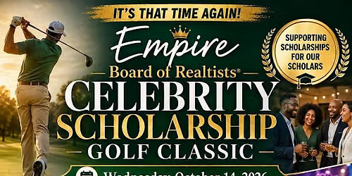 Empire Board of Realtists Celebrity Scholarship Golf Classic 2026