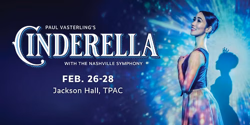 Paul Vasterling's Cinderella - Nashville Ballet 