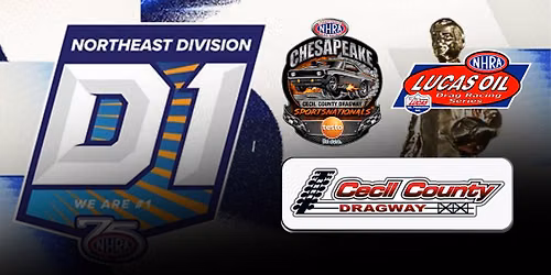 Testo NHRA Chesapeake SPORTSnationals & Lucas Oil Drag Racing Series Divisional Season Opener