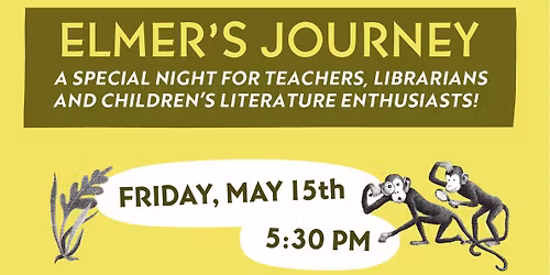 ELMER'S JOURNEY WITH LISA VON DRASEK | Special Perks for Educators!