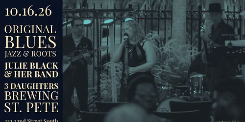 JULIE BLACK & HER BAND at 3 Daughters Brewing \ud83c\udf7bSt. Pete