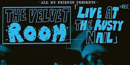 The Velvet Room: Live at The Rusty Nail