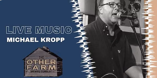 LIVE MUSIC: Michael Kropp