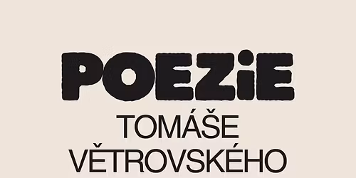Poezie Tom\u00e1\u0161e V\u011btrovsk\u00e9ho 