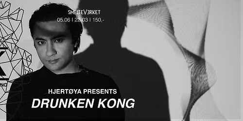 Hjert\u00f8ya presents. Drunken Kong