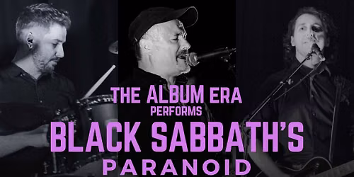 Black Sabbath's Paranoid (performed by The Album Era)