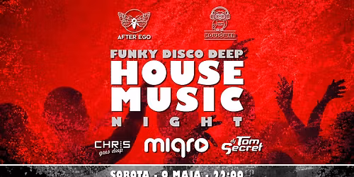 MIQRO \ud83d\udd25 HOUS\u00d3WKA Vol. 5 w After Ego! | 9.05.2026 \ud83d\udd25 HOUSE MUSIC NIGHT - funky | disco | deep...
