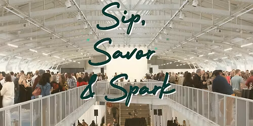 Sip, Savor & Spark 2026