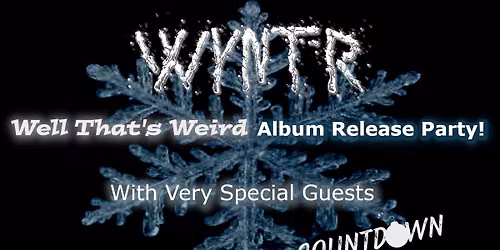 Wyntr - Well That\u2019s Weird album release party