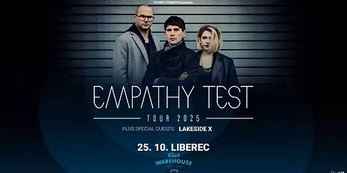 EMPATHY TEST plus special guests: LAKESIDE X // 25.10.2025 // Liberec, Club Warehouse