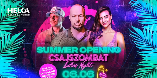 Summer Opening \u2718 Nigel Stately \u2022 Csajszombat \u2022 Helka Balatonf\u00fcred