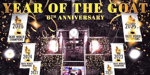 THE UNDERGROUND SKATE PARTY PRESENTS:  YEAR OF THE GOAT \ud83d\udc10