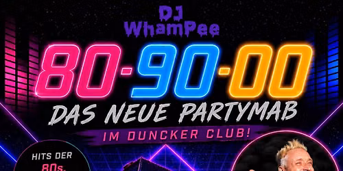 04.09.26 - DJ WhamPee: Das neue Partyma\u00df 80-90-00