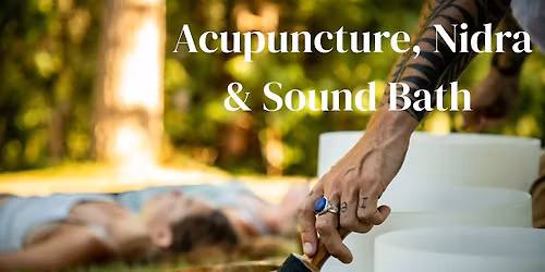 Acupuncture, Nidra & Sound Bath @ Via the Veil Yurt