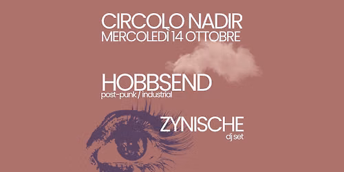 HOBBSEND (live) + ZYNISCHE (dj set) 