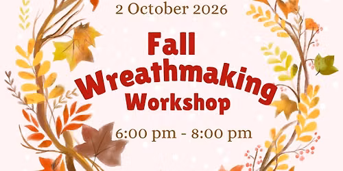 Fall Wreathmaking Workshop