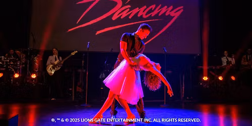 Dirty Dancing LIVE in Concert\ud83d\udc83\ud83d\udd7a\ud83c\udfb6\ud83d\udcfa