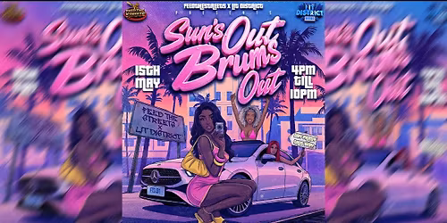 SUN\u2019S OUT BRUM\u2019S OUT | LIT DISTRICT X FEED THE STREETS | THE DAY PARTY