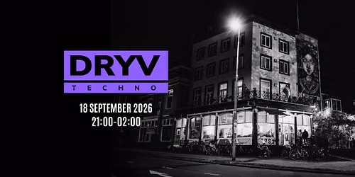DRYV Techno - 18 september