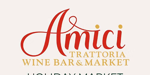 Amici Holiday Market