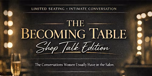 The Becoming Table - Shop Talk Edition