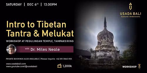Intro to Tibetan Tantra - Workshop at Pegulingan Temple, Tampaksiring