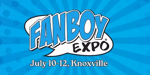 Fanboy Expo Knoxville