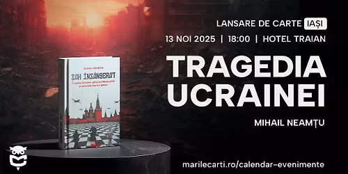 Conferin\u021ba "\u0218ah \u00eens\u00e2ngerat: Tragedia Ucrainei", Ia\u0219i