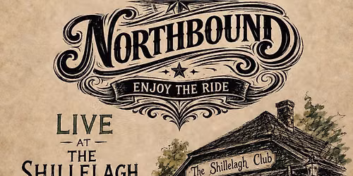 Northbound Band Debut at The Shillelagh Club