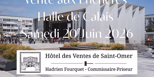 Vente aux Ench\u00e8res - Halle de Calais