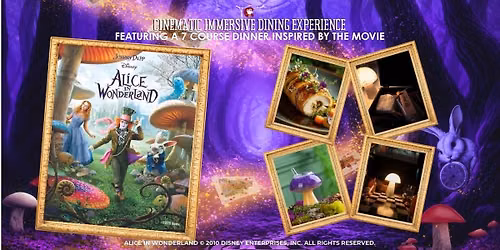 Alice in Wonderland - Cinematic Immersive Dining