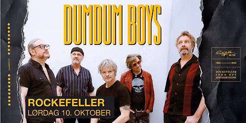 Dumdum Boys \/\/ Rockefeller 40 \u00e5r \/\/ UTSOLGT!