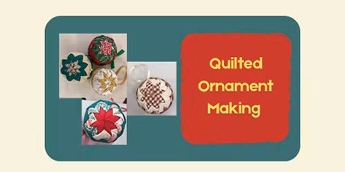 Quilted Ornament Making