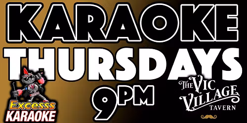 Vic Village Tavern Karaoke Thursday!