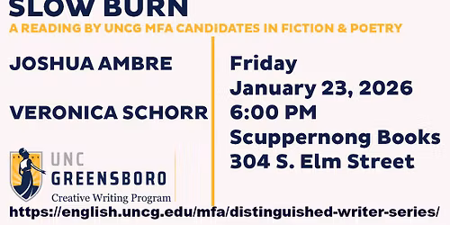 SLOW BURN: An MFA Thesis Reading by Joshua Ambre & Veronica Schorr