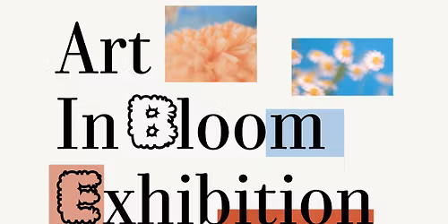 Art In Bloom Exhibition