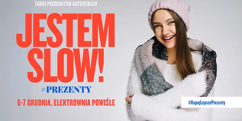 Kupuj Lepsze Prezenty! Targi Jestem Slow!