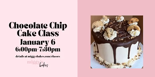 Chocolate Chip Cake Class
