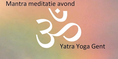 Mantra-Meditatie avonden - Stilte & Vreugde in jezelf vinden